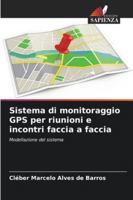 Sistema di monitoraggio GPS per riunioni e incontri faccia a faccia 6208682665 Book Cover