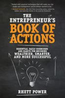 The Entrepreneur's Book of Actions: Essential Daily Exercises and Habits for Becoming Wealthier, Smarter, and More Successful 1259859177 Book Cover