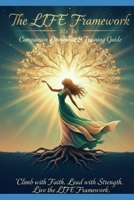 The LIFE Framework Christian Companion Devotional & Training Guide B0GM5QBBL8 Book Cover