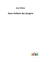 Hans Holbein der J�ngere 3752472146 Book Cover