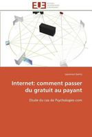 Internet: Comment Passer Du Gratuit Au Payant 384178982X Book Cover