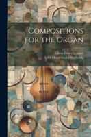 Compositions for the Organ 1020669152 Book Cover