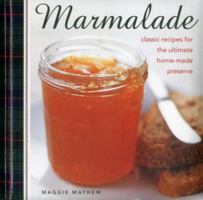 Marmalade: Classic Recipes for the Ultimate Home-Made Preserve 0754830454 Book Cover