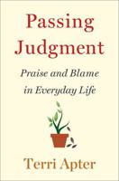 Passing Judgment: Praise and Blame in Everyday Life 0393247856 Book Cover