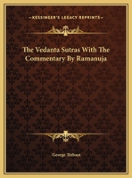 The Vedanta Sutras With The Commentary By Ramanuja 1169797946 Book Cover