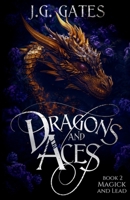 Magick and Lead: Dragons and Aces Book 2 (Dragons and Aces Series) B0FT89B4BG Book Cover