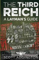 The Third Reich: A Layman's Guide 1501083333 Book Cover