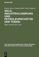 Geld, Industrialisierung Und Petroleumsch�tze Der T�rkei 3111066843 Book Cover