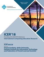 Icer '18: Proceedings of the 2018 ACM Conference on International Computing Education Research 145036151X Book Cover