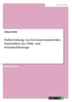 Pufferwirkung von Gewässerrandstreifen hinsichtlich des Nähr- und Schadstoffeintrags (German Edition) 366898414X Book Cover