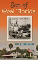 Son of Real Florida: Stories from My Life 081305673X Book Cover