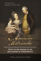 American Matriarchs: Wives of The Signers of the Declaration of Independence B09LWG23RM Book Cover