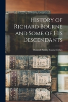History of Richard Bourne and Some of his Descendants 1016010311 Book Cover