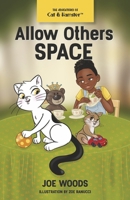 The Adventures of Cat & Hamster: Allow others space 1667850709 Book Cover