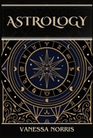 Astrology: Decoding the Language of the Cosmos (2024 Guide for Novices) 3689441021 Book Cover