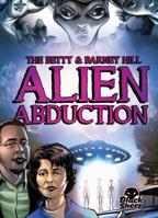 The Betty & Barney Hill Alien Abduction 1618917315 Book Cover