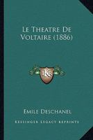 Le Theatre De Voltaire (1888) 1167680332 Book Cover