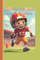 LaDainian Tomlinson biography for kids: The Story of a Boy Who Ran Into History B0F3W8CLKZ Book Cover