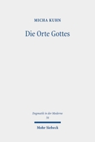 Die Orte Gottes: Ein Topischer Denkversuch Im Gespräch Mit Wolfhart Pannenberg Und Eberhard Jã1/4ngel 3161639693 Book Cover