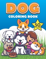 Dog Coloring Book: Cute dogs and puppy Coloring Book for boys and girls , Labrador Retriever ,German Shepherd , Golden Retriever , French Bulldog , huskies B0915RNYY6 Book Cover