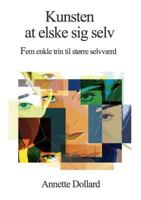 Kunsten at elske sig selv: Fem enkle trin til mere selvværd 8743002641 Book Cover