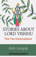 Stories About Lord Vishnu-The Ten Incarnations B0DJHJV6VD Book Cover
