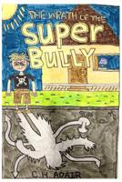 The Wrath of the Super Bully 1797846183 Book Cover