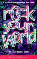Rock Your World!: A 365-Day Christian Devotional for Young People 1889658200 Book Cover