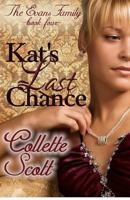 Kat's Last Chance: The Evans Family, Book Four 1480066400 Book Cover