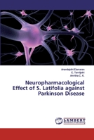 Neuropharmacological Effect of S. Latifolia against Parkinson Disease 6200532710 Book Cover