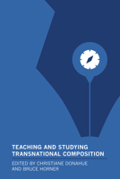 Teaching and Studying Transnational Composition 160329600X Book Cover