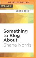 Something to Blog About 0810994747 Book Cover