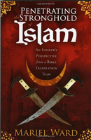 Penetrating the Stronghold of Islam 1599794861 Book Cover