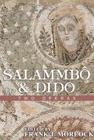Salammbo & Dido: Two Operas 1479400696 Book Cover