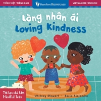 Mindful Tots: Loving Kindness (Bilingual Vietnamese & English) B0F5LN7PHG Book Cover