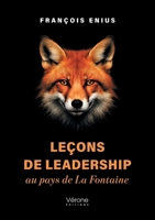 Leçons de leadership au pays de La Fontaine B0H1GR9Y3B Book Cover