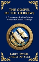 The Gospel of the Hebrews: A Lost Spiritual Classic (Library of Alexandria) 1804216763 Book Cover