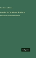 Annales de l'Académie de Mâcon: Annales de l'Académie de Mâcon (French Edition) 356375537X Book Cover
