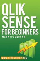 Qlik Sense for Beginners 0993076033 Book Cover