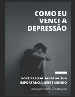 Como eu Venci a Depressão B089CSJBQ8 Book Cover