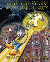Why the Stars Don't Like the City 1088066283 Book Cover