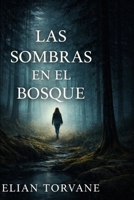 LAS SOMBRAS EN EL BOSQUE: Todos la vieron... Nadie la recuerda (BLACKRIDGE HOLLOW) (Spanish Edition) B0GTWRYCHP Book Cover