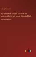 Aus dem Leben und den Schriften des Magisters Herle, und seines Freundes Mänle: in Großdruckschrift 3566043915 Book Cover