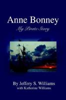 Anne Bonney: My Pirate Story 0595373046 Book Cover