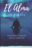 El Alma en Poesia (Spanish Edition) 6553913714 Book Cover