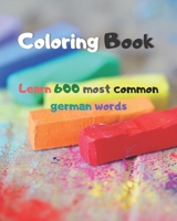 Coloring Book: Learn 600 most common german words B08PJG9XS7 Book Cover