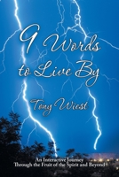9 Words to Live By: An Interactive Journey Through the Fruit of the Spirit and Beyond 1664283064 Book Cover