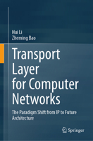 Transport Layer for Computer Networks: The Paradigm Shift from IP to Future Architecture 9819573734 Book Cover