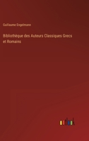 Bibliothèque des Auteurs Classiques Grecs et Romains (German Edition) 3368557823 Book Cover