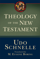 Theology of the New Testament 1540963039 Book Cover